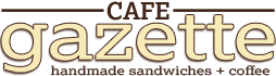 Café Gazette - Handmade Sandwiches + Coffee